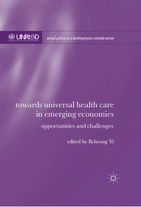 Towards Universal Health Care in Emerging Economies: Opportunities and Challenges